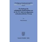 Die Haftung Für Schädigende Einflussnahme Aus §§ 311, 317 Aktg Als Allgemeines Verbandsrechtliches Prinzip