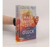 Die Halbwertszeit Von Glück