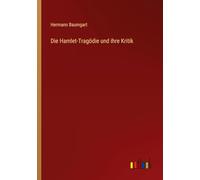 Die Hamlet-Tragödie und ihre Kritik
