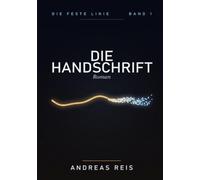 Die Handschrift: Buch 1 von 3: Die feste Linie