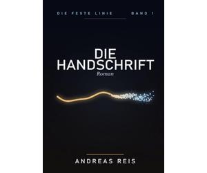Die Handschrift: Buch 1 von 3: Die feste Linie