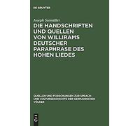 Die Handschriften Und Quellen Von Willirams Deutscher Paraphrase Des Hohen Liedes