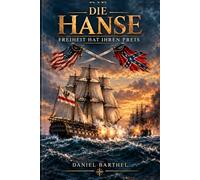 Die Hanse: Freiheit hat Ihren Preis