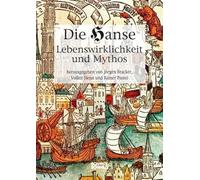 Die Hanse. Lebenswirklichkeit und Mythos: Textband zur Hamburger Hanse-Ausstellung von 1989