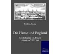 Die Hanse und England Schulz, Friedrich (Auteur)