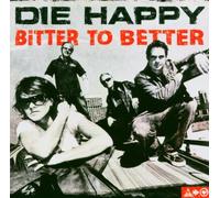 Die Happy - Bitter to Better [Import]