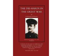Die-Hards In The Great War (Middlesex Regiment) Volume One