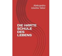 Die Harte Schule Des Lebens