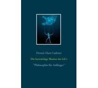 Die Hartnäckige Illusion Des Ich's