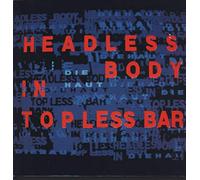 Die Haut - Headless Body In Topless Bar [Vinyl LP]