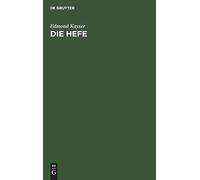 Edmond Kayser Die Hefe (Relié)