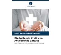 Die Heilende Kraft Von Phyllanthus Amarus