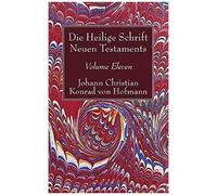 Die Heilige Schrift Neuen Testaments, Volume Eleven