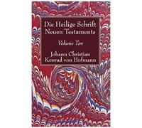 Die Heilige Schrift Neuen Testaments, Volume Ten