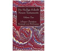 Die Heilige Schrift Neuen Testaments, Volume Two