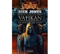 Die Heiligen Der Nacht (Die Ritter Des Vatikan 13)