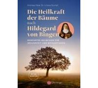 Die Heilkraft Der Bäume Nach Hildegard Von Bingen