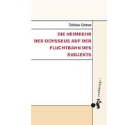 Die Heimkehr des Odysseus auf der Fluchtbahn des Subjekts: Sprache und Geschichte im Odysseus-Exkurs der 'Dialektik der Aufklärung'