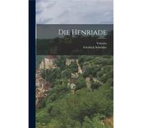 Die Henriade - Creative Media Partners LLC - Creative Media Partners LLC - Livre en Anglais Creative Media Partners LLCCreative Media Partners LLC (Auteur)