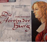 Die Herrin der Burg - gelesen von Joseline Gassen (5 AUDIO-CDs, Hörbuch, gekürzte Romanfassung)