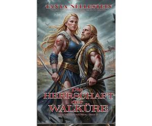 Die Herrschaft der Walküre: Die Walküre von Birca - Band 2