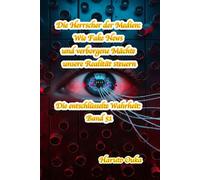 Die Herrscher der Medien: Wie Fake News und verborgene Mächte unsere Realität steuern