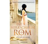 Santiago Posteguillo, Lisa Grüne – Die Herrscherin von Rom – Roman historique – Poche