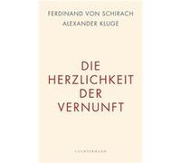 Die Herzlichkeit der Vernunft | Ferdinand Schirach Ferdinand SchirachFerdinand Schirach (Auteur)