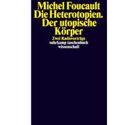Die heterotopien. der utopische körper - Michel Foucault - Suhrkamp - Poche - Livre