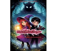 Die Hexe und der Vampir: Gemeinsam gegen die Dunkelheit