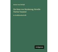Die Hexe von Norderoog; Novelle Viertes Tausend: in Großdruckschrift