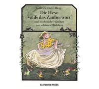 Die Hexe weiß das Zauberwort: und neue Geschichten von schlauen Mädchen
