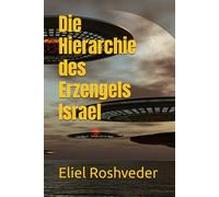Die Hierarchie des Erzengels Israel