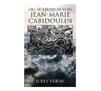 Die Historien Von Jean-Marie Cabidoulin