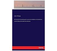 Die Historische Entwickelung Der Inversion Des Subjektes Im Französischen Und Der Gebrauch Derselben Bei Lafontaine