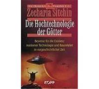 Die Hochtechnologie der Götter Sitchin, Zecharia (Auteur)