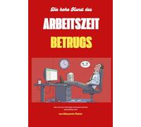 Die hohe Kunst des Arbeitszeitbetrugs: Wie man mit minimalem Aufwand maximal beschäftigt wirkt