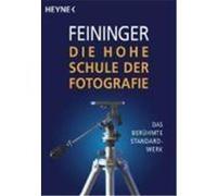 Die Hohe Schule der Fotografie Feininger, Andreas (Auteur)