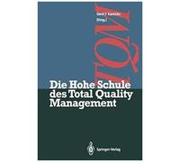 Die Hohe Schule Des Total Quality Management