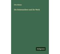 Die Hohenzollern und ihr Werk