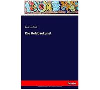 Die Holzbaukunst