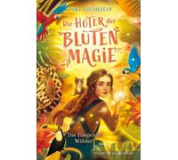 Die Hüter der Blütenmagie - Die fliegenden Wälder Fortsetzung des spannenden Fantasy-Abenteuers eine starke Heldin und die Liebe zur Natur ab 10 - Pari Thomson - FISCHER Sauerländer - ebook (ePub) - L