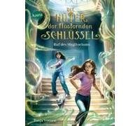 Die Hüter Der Flüsternden Schlüssel (2). Ruf Des Magitoriums