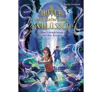 Die Hüter der flüsternden Schlüssel (3). Das Vermächtnis der Key Keeper Actionreiches Fantasyabenteuer ab 10 voller magischer Orte und tierischer Gefährten - Tanja Voosen - Arena Verlag - ebook (ePub)