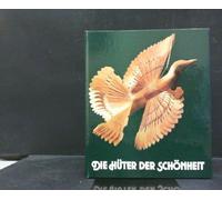 Die Hüter der Schönheit.