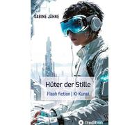 Die Hüter der Stille: Flash fiction KI-Kunst