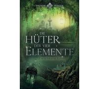 Die Hüter der vier Elemente: Die schwarze Krone