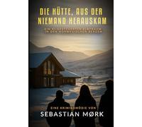 Die Hütte, aus der niemand herauskam: Ein KI-gesteuerter Albtraum in den norwegischen Bergen