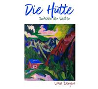 Die Hütte zwischen den Welten