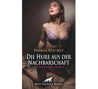 Die Hure aus der Nachbarschaft | Erotische Geschichte + 1 weitere Geschichte: SM ist meine Leidenschaft ...
